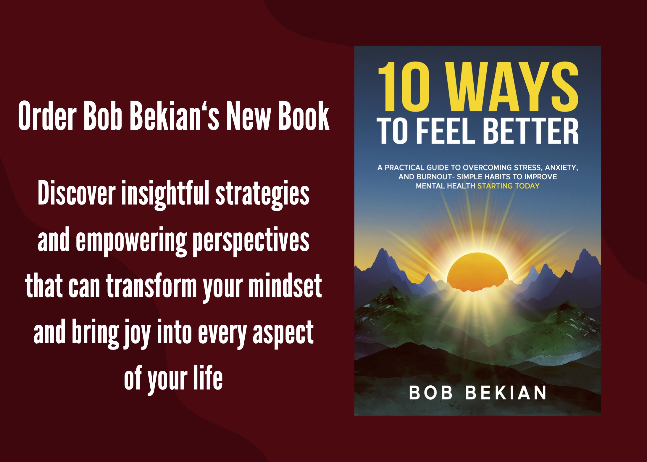 Bob Bekian's New Book 10 Ways to Feel Better